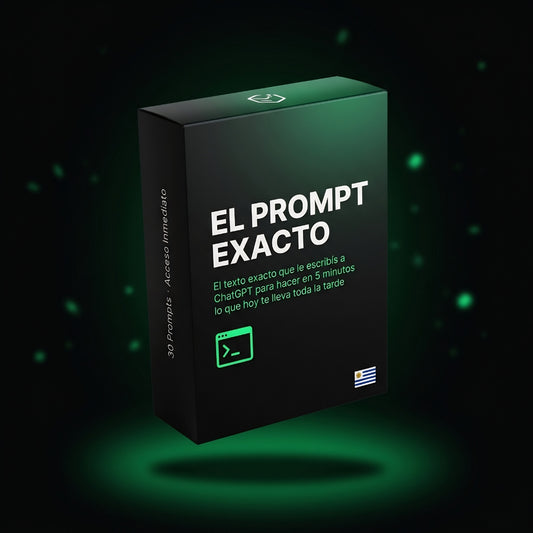 El Prompt Exacto — Kit de IA para Trabajadores Uruguayos
